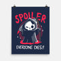 Spoiler Everyone Dies-None-Matte-Poster-Vallina84