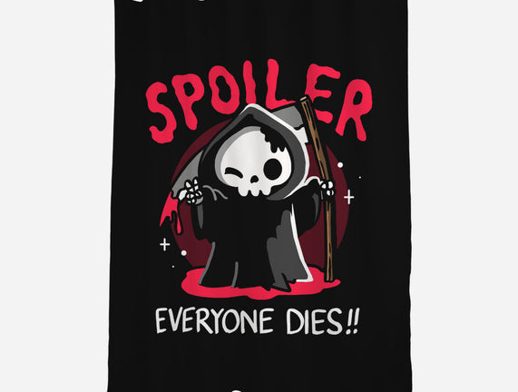 Spoiler Everyone Dies