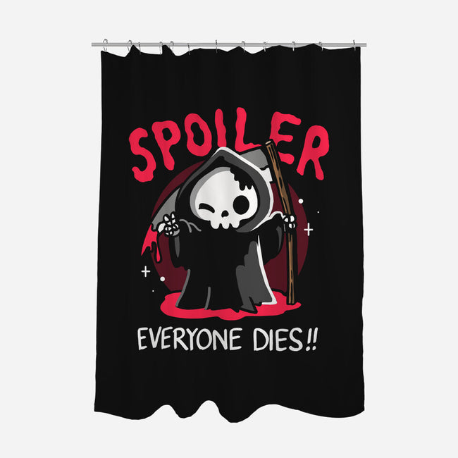 Spoiler Everyone Dies-None-Polyester-Shower Curtain-Vallina84