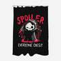 Spoiler Everyone Dies-None-Polyester-Shower Curtain-Vallina84