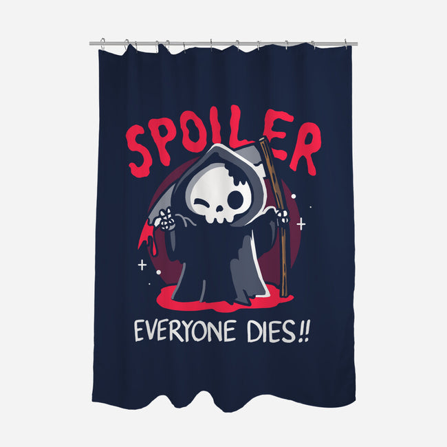 Spoiler Everyone Dies-None-Polyester-Shower Curtain-Vallina84