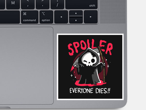 Spoiler Everyone Dies