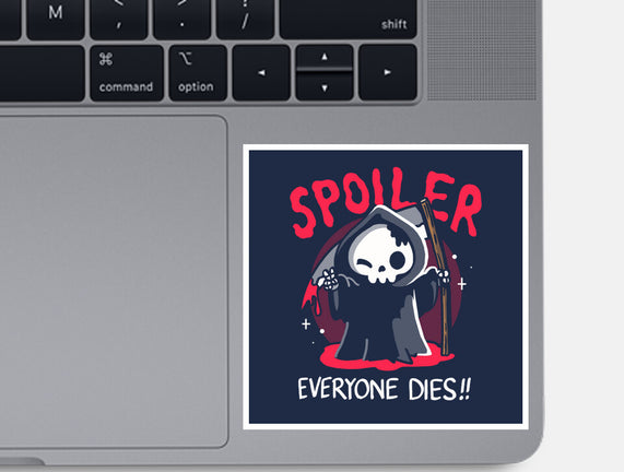 Spoiler Everyone Dies