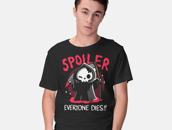 Spoiler Everyone Dies