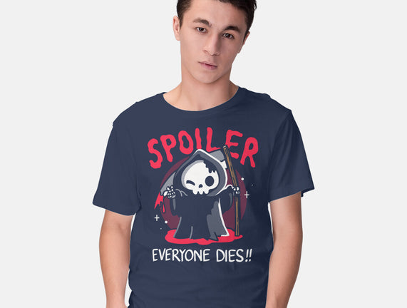 Spoiler Everyone Dies