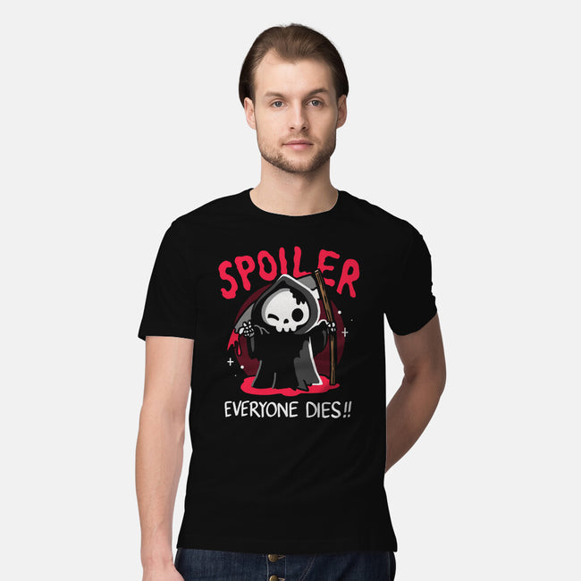 Spoiler Everyone Dies-Mens-Premium-Tee-Vallina84
