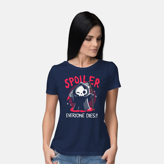 Spoiler Everyone Dies-Womens-Basic-Tee-Vallina84