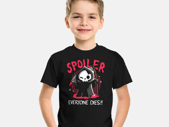 Spoiler Everyone Dies