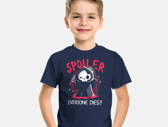 Spoiler Everyone Dies