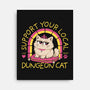 Support Your Local Dungeon Cat-None-Stretched-Canvas-rocketman_art