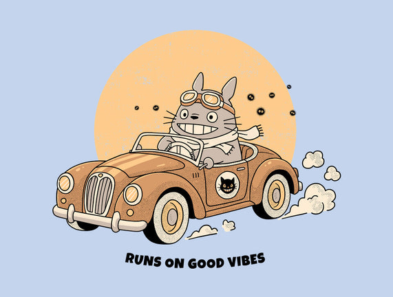 Runs On Good Vibes