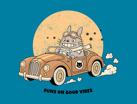 Runs On Good Vibes