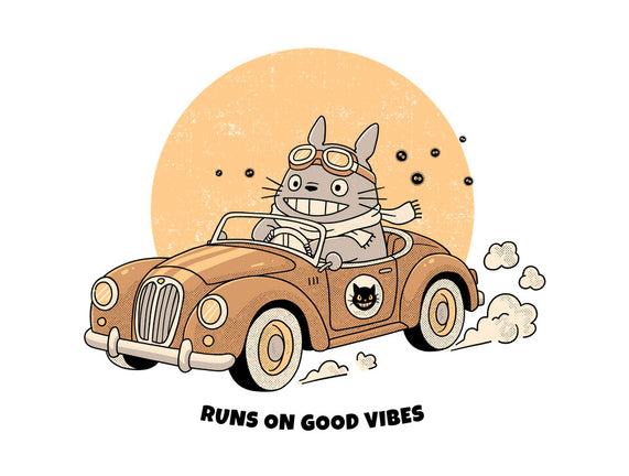 Runs On Good Vibes