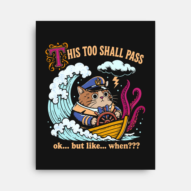 This Too Shall Pass-None-Stretched-Canvas-Diego Gurgell