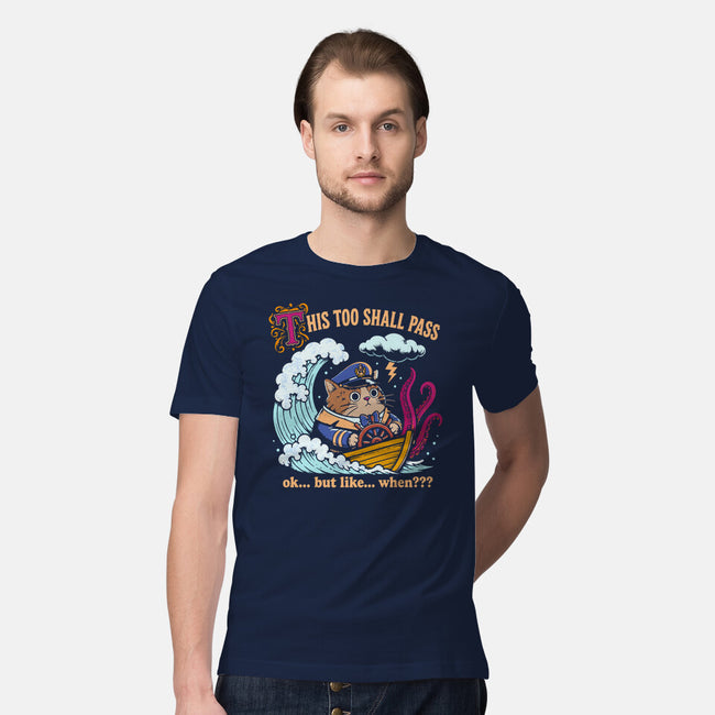 This Too Shall Pass-Mens-Premium-Tee-Diego Gurgell