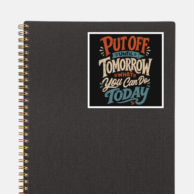 Do Tomorrow-None-Glossy-Sticker-Popnotic