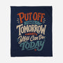 Do Tomorrow-None-Fleece-Blanket-Popnotic