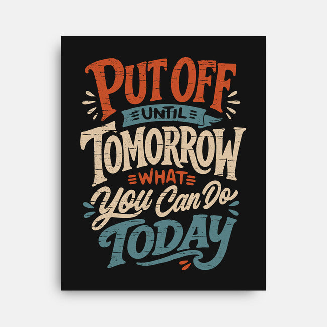 Do Tomorrow-None-Stretched-Canvas-Popnotic