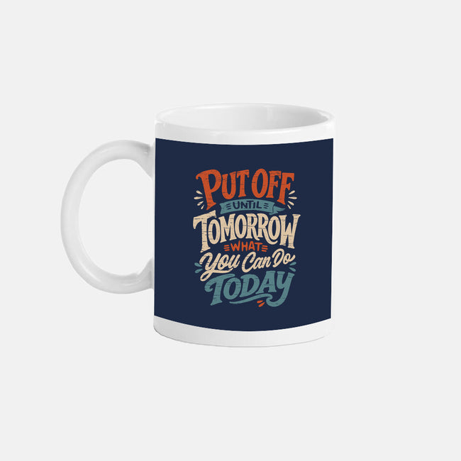 Do Tomorrow-None-Mug-Drinkware-Popnotic