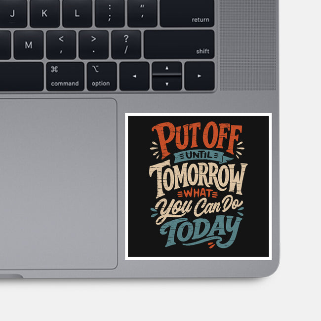 Do Tomorrow-None-Glossy-Sticker-Popnotic