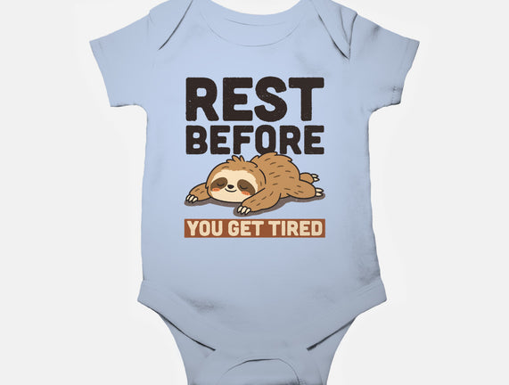 Rest Before You Get Tired
