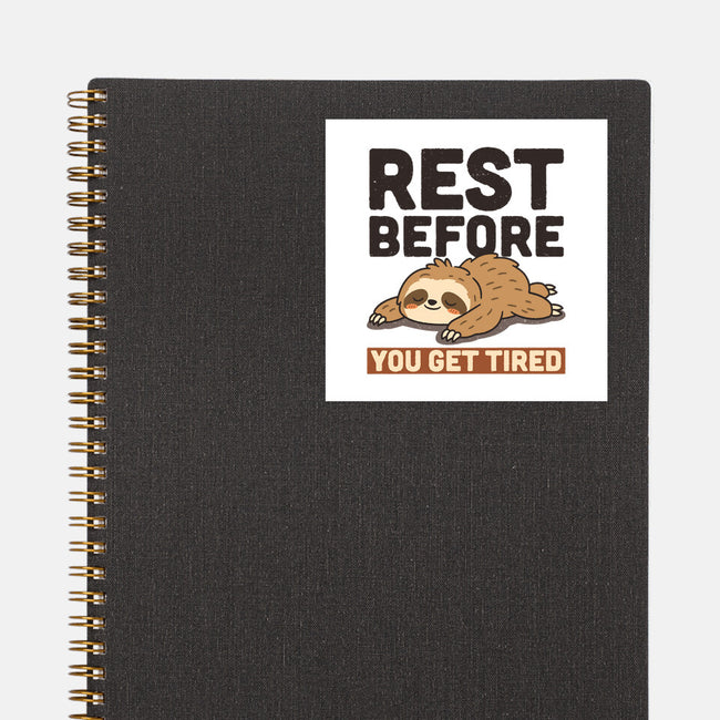 Rest Before You Get Tired-None-Glossy-Sticker-Popnotic