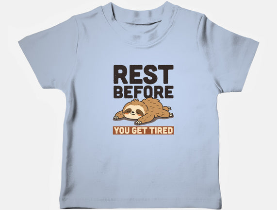 Rest Before You Get Tired