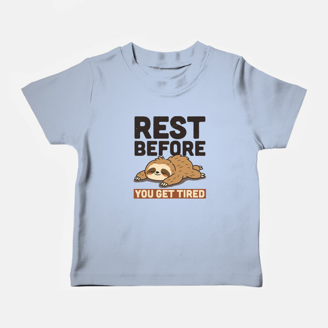 Rest Before You Get Tired-Baby-Basic-Tee-Popnotic