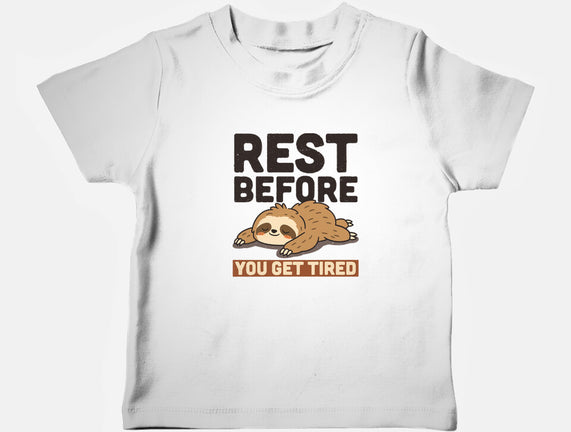 Rest Before You Get Tired