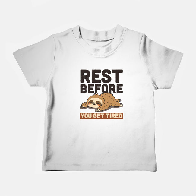 Rest Before You Get Tired-Baby-Basic-Tee-Popnotic