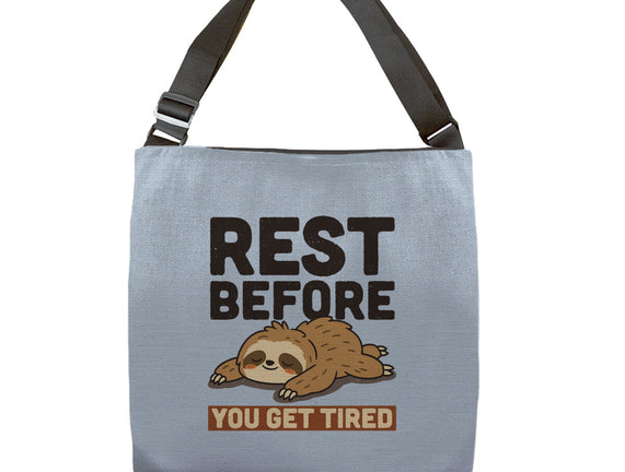 Rest Before You Get Tired