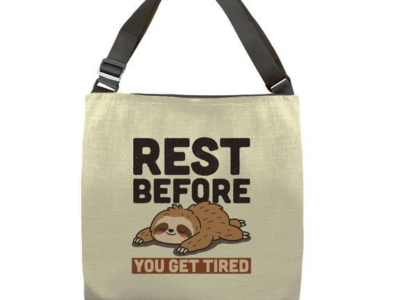 Rest Before You Get Tired