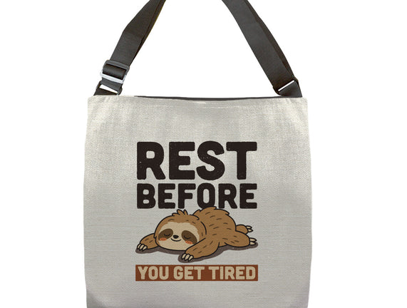 Rest Before You Get Tired