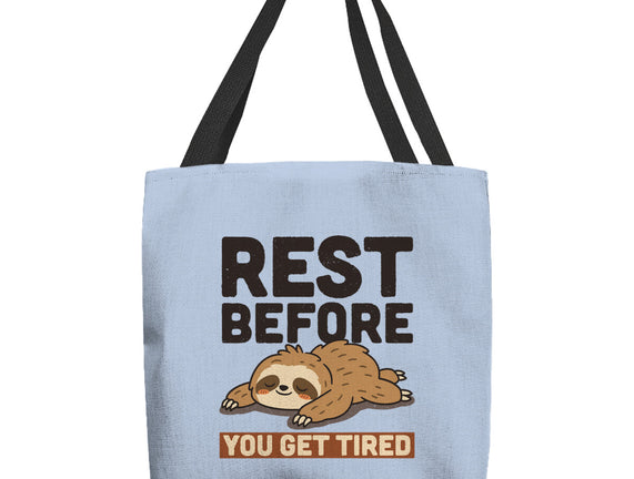 Rest Before You Get Tired