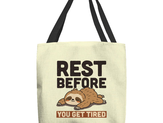 Rest Before You Get Tired