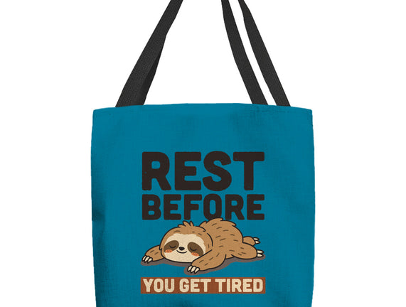 Rest Before You Get Tired