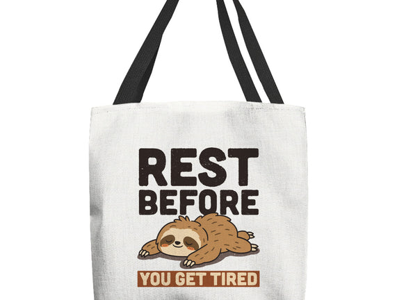 Rest Before You Get Tired