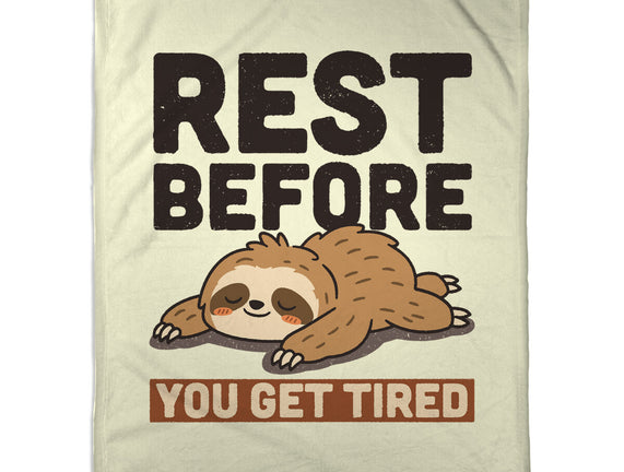 Rest Before You Get Tired