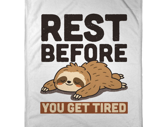 Rest Before You Get Tired