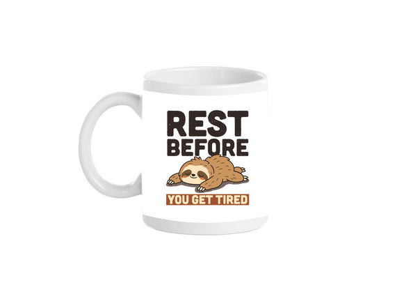Rest Before You Get Tired
