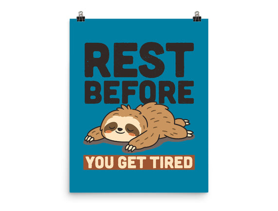 Rest Before You Get Tired