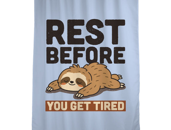 Rest Before You Get Tired
