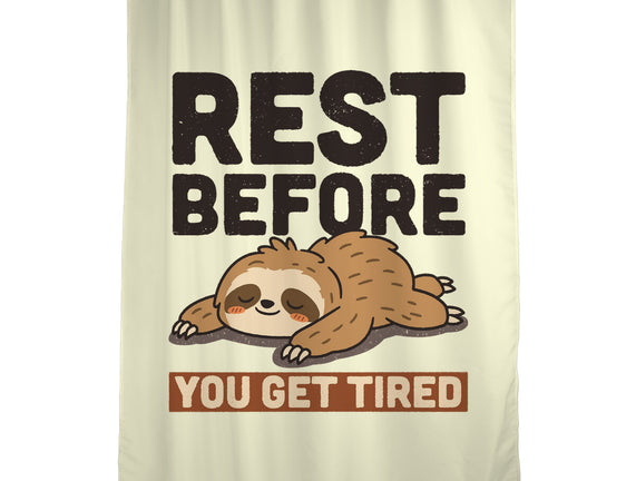 Rest Before You Get Tired