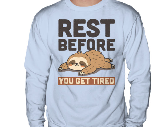 Rest Before You Get Tired