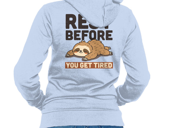 Rest Before You Get Tired