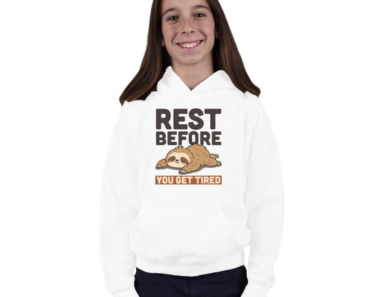 Rest Before You Get Tired