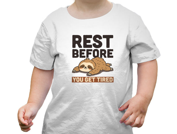 Rest Before You Get Tired