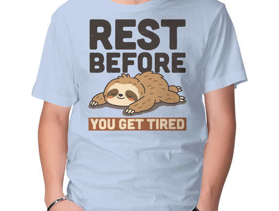 Rest Before You Get Tired