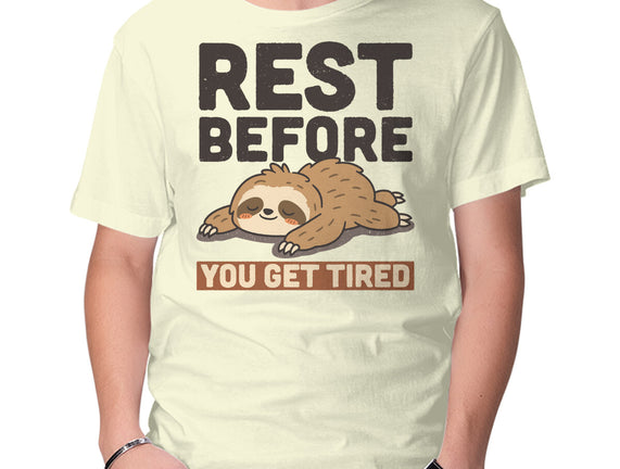 Rest Before You Get Tired
