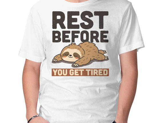 Rest Before You Get Tired